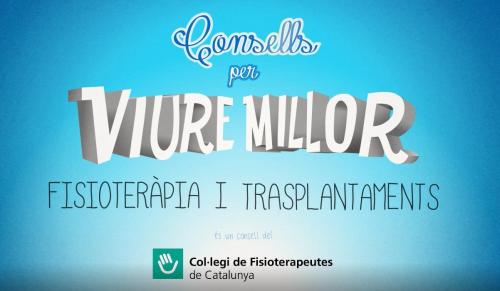 El vídeo-consell de febrer explica el paper de la Fisioteràpia en els trasplantaments