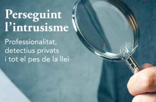 Perseguint l’intrusisme: professionalitat, detectius privats i tot el pes de la llei